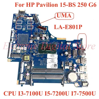 A HP Pavilion 15-BS 250 G6 Laptop alaplap LA-E801P a CPU I3-7100U I5-7200U I7-7500U 100% - a lett Teljesen Munka